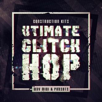 Ultimate Glitch Hop