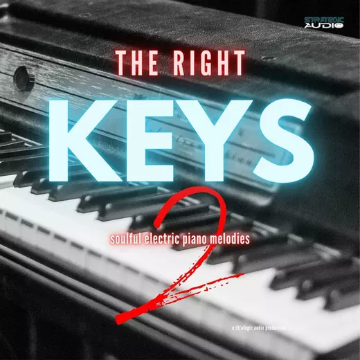 The Right Keys 2: Soulful Electric Piano Melodies